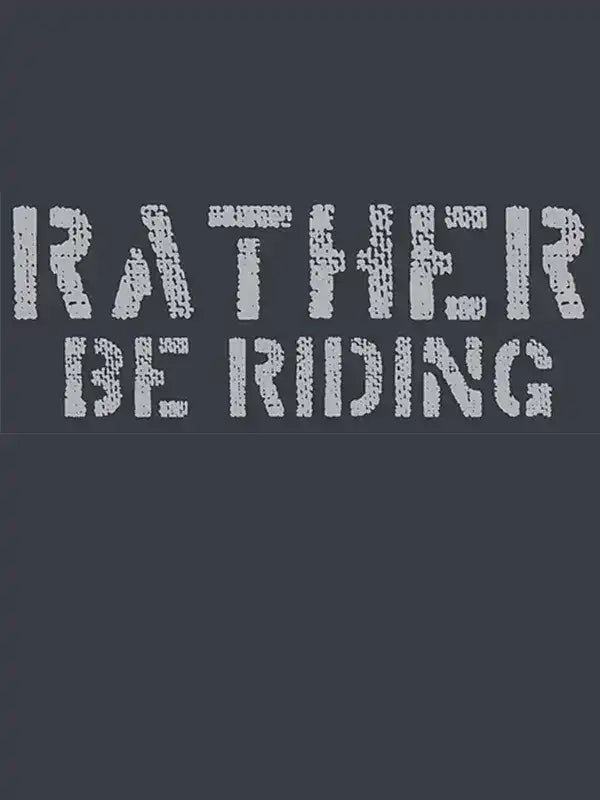 Rather Be Riding text design on dark background for cycling apparel