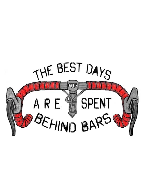 Best Days Behind Bars (Road) T Shirt - Cycology Clothing US